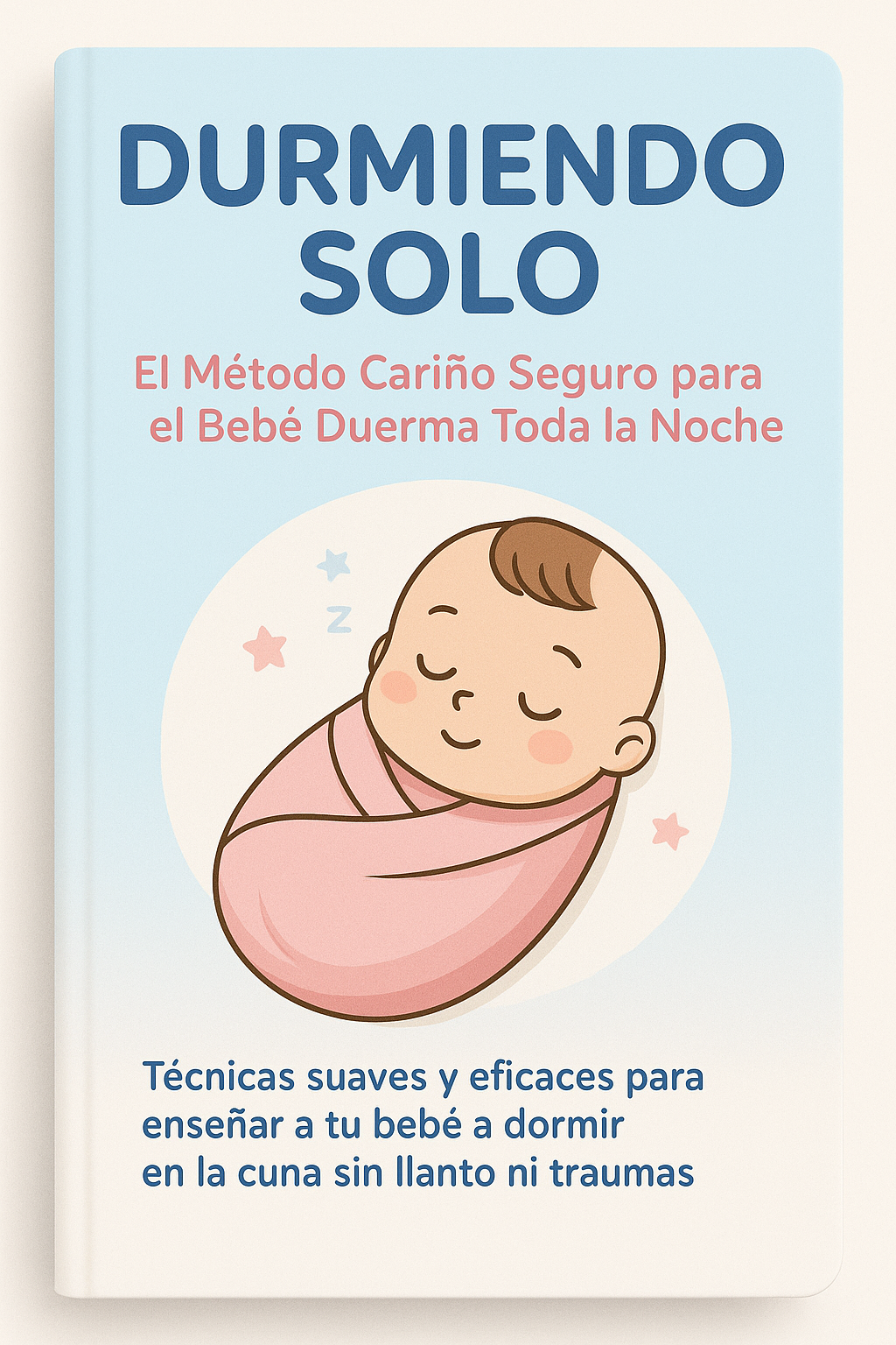 Durmiendo Solo - El Método Cariño Seguro